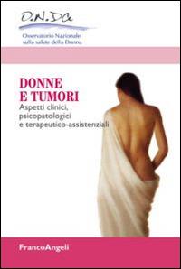 Donne e tumori. Aspetti clinici, psicopatologici e terapeutico-assistenziali - copertina
