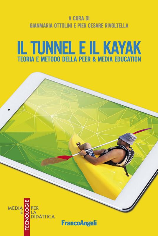 Il tunnel e il kayak. Teoria e metodo della Peer & Media Education - copertina