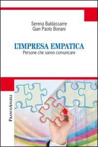 L' impresa empatica. Persone che sanno comunicare - Serena Baldassarre,G. Paolo Bonani - copertina
