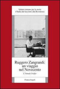 Ruggero Zangrandi: un viaggio nel Novecento. L'annale Irsifar - copertina