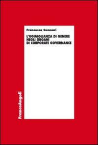 L' uguaglianza di genere negli organi di corporate governance - Francesca Gennari - copertina