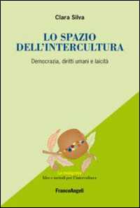 Lo spazio dell'intercultura. Democrazia, diritti umani e laicità