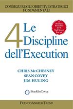Le 4 discipline dell'Execution. Conseguire gli obiettivi strategici fondamentali