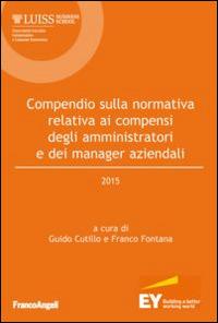 Compendio sulla normativa relativa ai compensi degli amministratori e dei manager aziendali 2015 - copertina