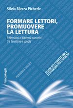 Formare lettori, promuovere la lettura. Riflessioni e itinerari narrativi tra territorio e scuola