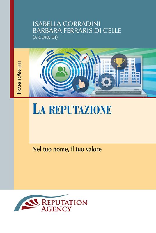 La reputazione. Nel tuo nome, il tuo valore - Isabella Corradini,Barbara Ferraris di Celle - ebook