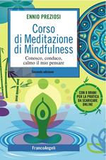 Corso di meditazione di mindfulness. Conosco, conduco, calmo il mio pensare