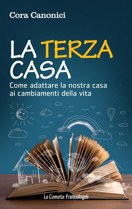 La terza casa. Come adattare la nostra casa ai cambiamenti della vita - Cora Canonici - ebook