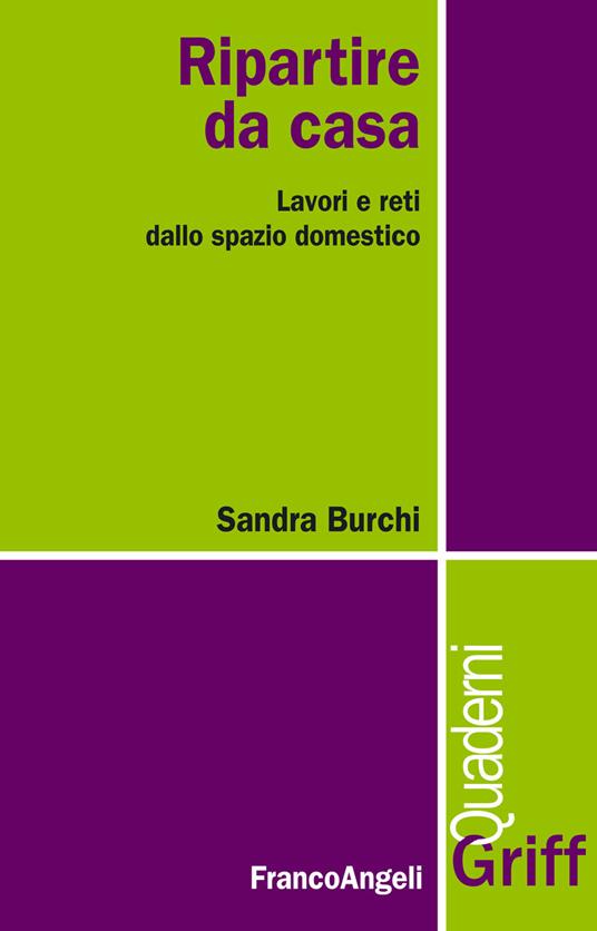Ripartire da casa. Lavori e reti dallo spazio domestico - Sandra Burchi - ebook