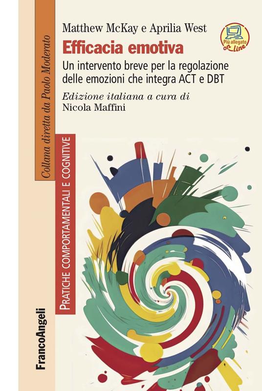 Efficacia emotiva. Un intervento breve per la regolazione delle emozioni che integra ACT e DBT - Matthew McKay,Aprilia West,Nicola Maffini - ebook