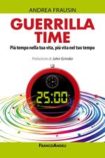 Guerrilla time. Più tempo nella tua vita, più vita nel tuo tempo