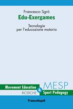 Edu-Exergames. Tecnologie per l'educazione motoria