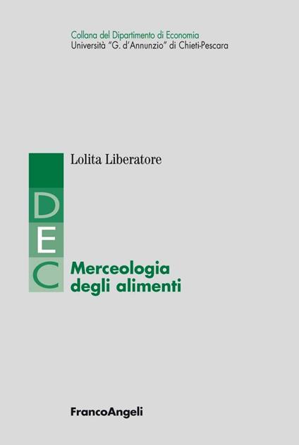 Merceologia degli alimenti - Lolita Liberatore - ebook