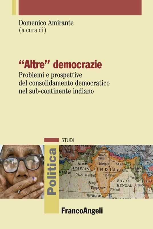 «Altre» democrazie. Problemi e prospettive del consolidamento democratico nel sub-continente indiano - Domenico Amirante - ebook