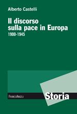 Il discorso sulla pace in Europa 1900-1945