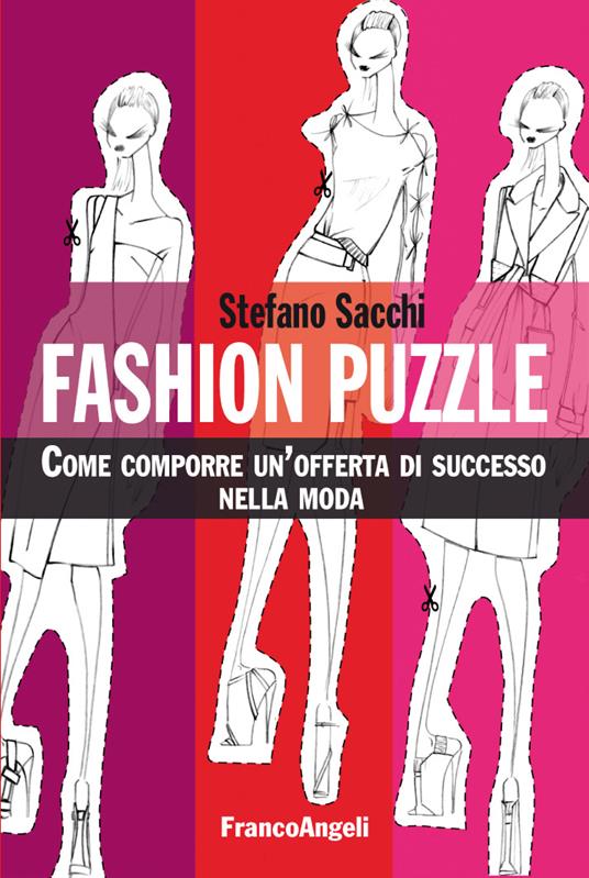 Fashion puzzle. Come comporre un'offerta di successo nella moda - Stefano Sacchi - ebook