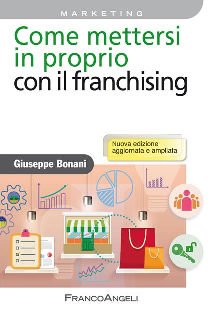 Come mettersi in proprio con il franchising - Giuseppe Bonani - ebook