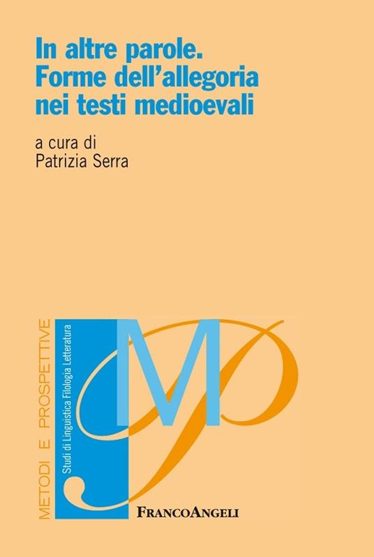 In altre parole. Forme dell'allegoria nei testi medioevali - Patrizia Serra - ebook