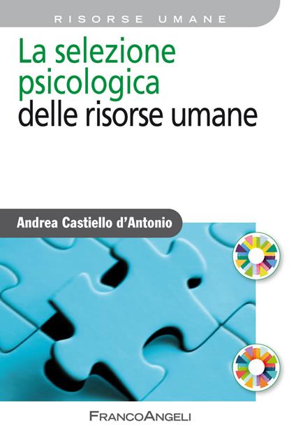 La selezione psicologica delle risorse umane - Andrea Castiello D'Antonio - ebook