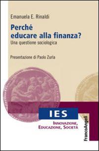 Perché educare alla finanza? Una questione sociologica - Emanuela E. Rinaldi - copertina