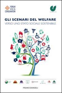 Gli scenari del welfare. Verso uno stato sociale sostenibile - copertina