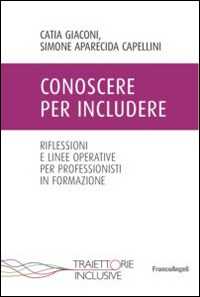 Conoscere per includere. Riflessioni e linee operative per professionisti in formazione