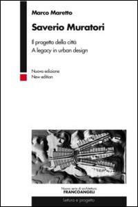 Saverio Muratori. Il progetto della città. A legacy in urban design. Ediz. bilingue - Marco Maretto - copertina
