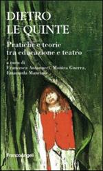 Dietro le quinte. Pratica e teorie tra educazione e teatro