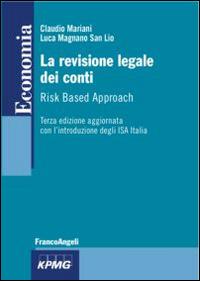 La revisione legale dei conti. Risk based approach - Claudio Mariani,Luca Magnano San Lio - copertina