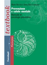 Prevenzione e salute mentale. Manuale di psicologia preventiva