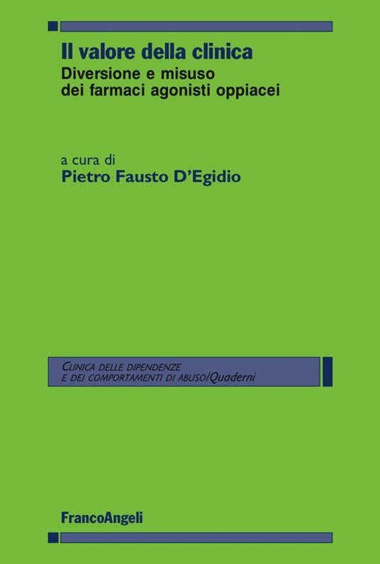 Il valore della clinica. Diversione e misuso dei farmaci agonisti oppiacei - copertina