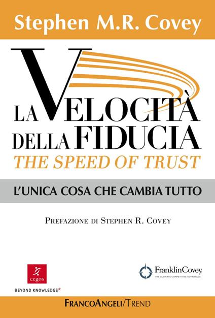 La velocità della fiducia. The speed of trust. L'unica cosa che cambia tutto - Stephen R. Covey - copertina