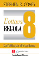 L' ottava regola. Dall'efficacia all'eccellenza