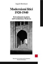 Modernismi litici 1920-1940. Il rivestimento in pietra nell'architettura moderna