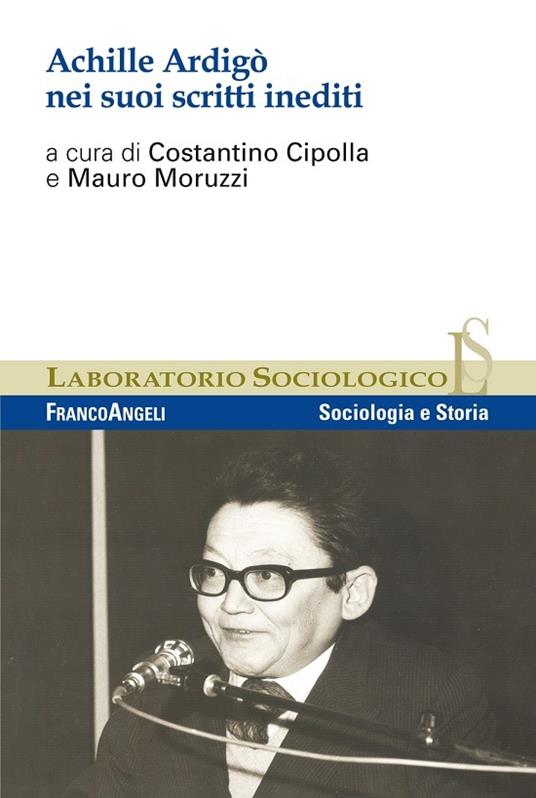 Achille Ardigò nei suoi scritti inediti - Costantino Cipolla,Mauro Moruzzi - ebook