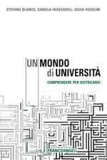 Un mondo di università. Comprendere per districarsi