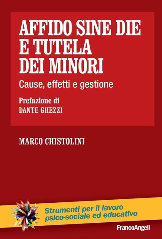 Affido sine die e tutela dei minori. Cause, effetti e gestione - Marco Chistolini - ebook