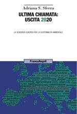 Ultima chiamata: uscita 2020. La scadenza europea per la sostenibilità ambientale