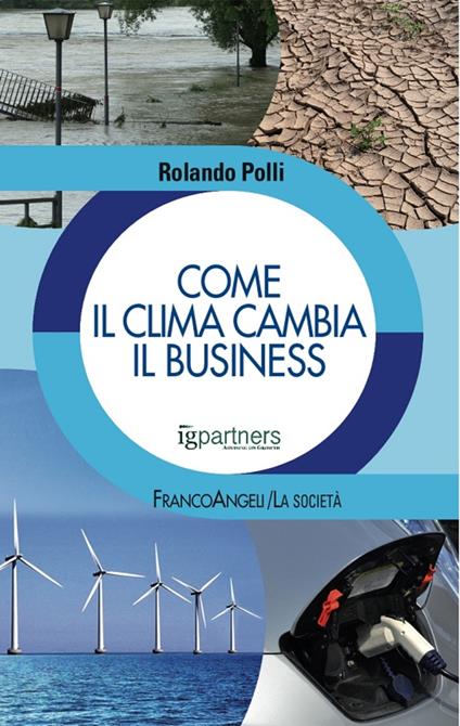 Come il clima cambia il business - Rolando Polli - ebook