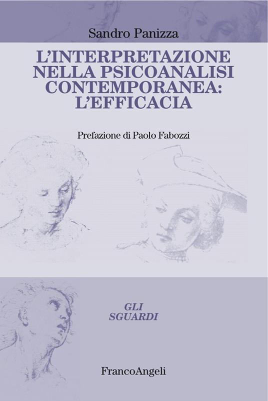 L' interpretazione nella psicoanalisi contemporanea: l'efficacia - Sandro Panizza - ebook