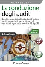 La conduzione degli audit. Ricerche e percorsi di audit sui sistemi di gestione qualità, ambiente, sicurezza, etico-sociale e sui modelli organizzativi previsti dal D.Lgs. 231