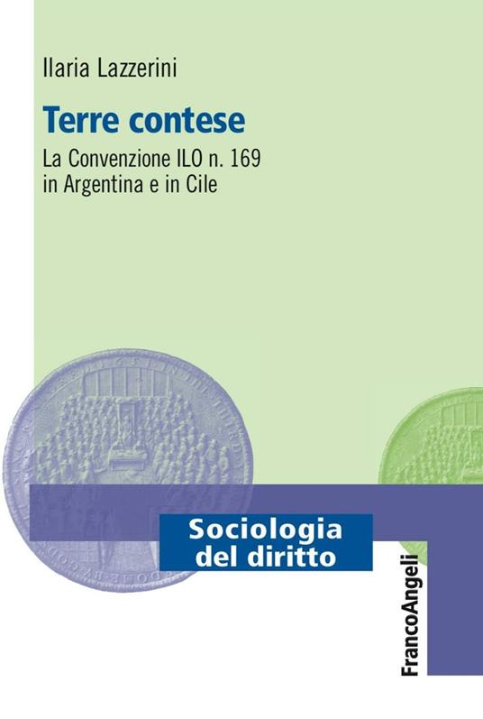 Terre contese. La convenzione ILO n. 169 in Argentina e in Cile - Ilaria Lazzerini - copertina