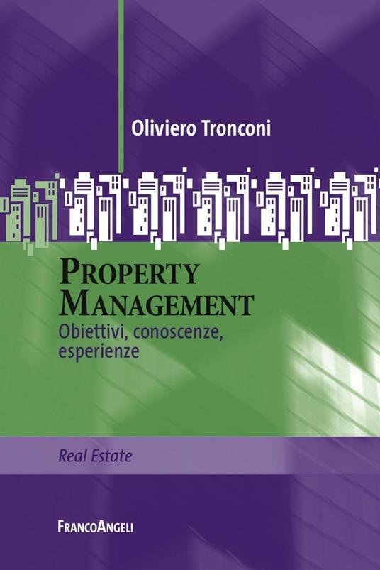 Property management. Obiettivi, conoscenze, esperienze - Oliviero Tronconi - copertina