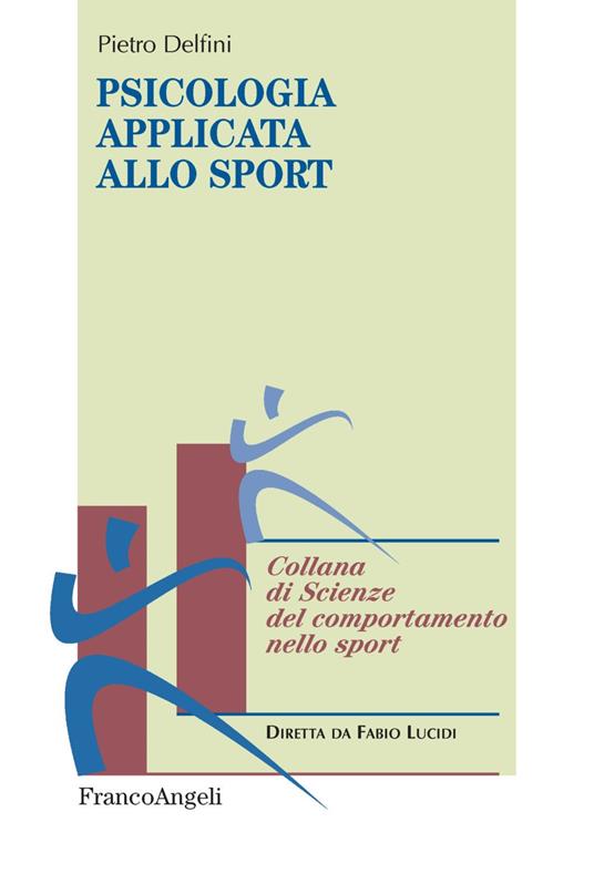Psicologia applicata allo sport - Pietro Delfini - copertina