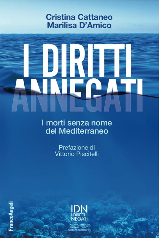 I diritti annegati. I morti senza nome del Mediterraneo - Marilisa D'Amico,Cristina Cattaneo - copertina