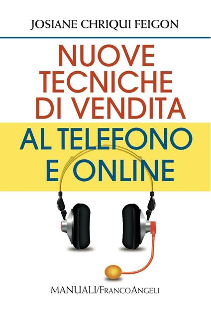 Nuove tecniche di vendita al telefono e online - Josiane C. Feigon - copertina