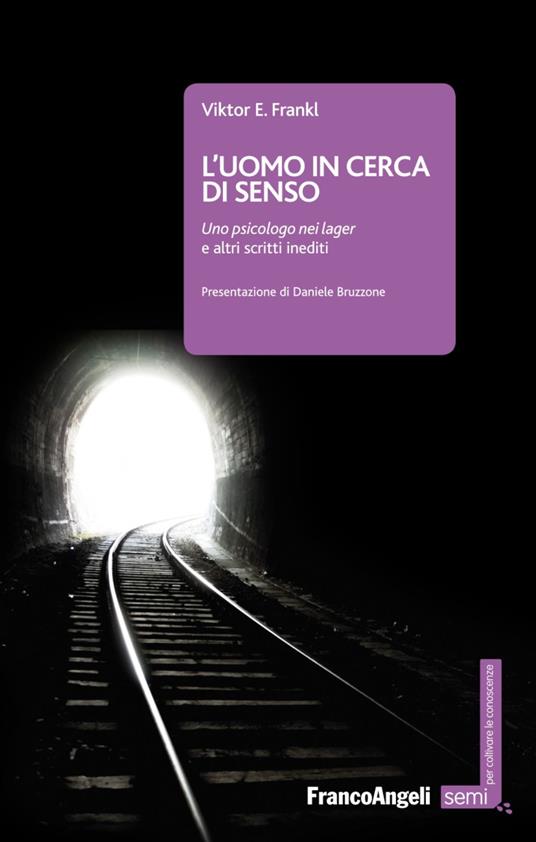 L'uomo in cerca di senso. Uno psicologo nei lager e altri scritti inediti - Viktor E. Frankl - copertina