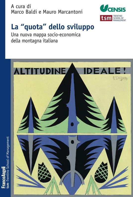 La «quota» dello sviluppo. Una nuova mappa socio-economica della montagna italiana - copertina