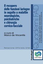 Il recupero delle funzioni laringee in seguito a malattie neurologiche, psichiatriche e chirurgia cervico-facciale