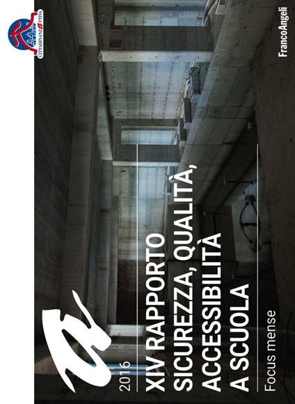 Sicurezza, qualità, accessibilità a scuola. XIV rapporto nazionale - copertina